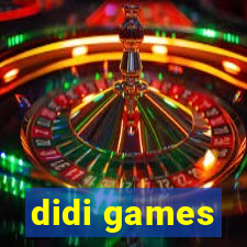 didi games